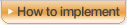 How to implement